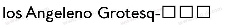 los Angeleno Grotesq字体转换